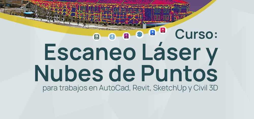 Escaneo Láser y Nubes de Puntos para trabajos en AutoCAD, Revit, SketchUp y Civil 3D